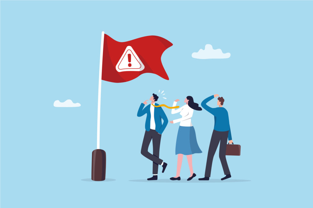 7 Red Flags You Can’t Ignore